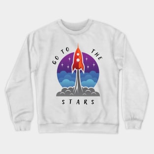 Go to the stars Crewneck Sweatshirt